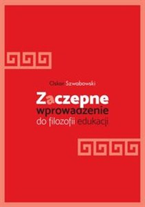 Obrazek Zaczepne wprowadzenie do filozofii edukacji