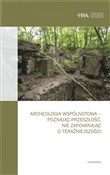 Archeologi... - Kornelia Kajda, Dawid Kobiałka, Arkadiusz Marciniak -  Książka z wysyłką do UK
