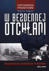 Obrazek W bezdennej otchłani Wspomnienia dowódców U-Bootów