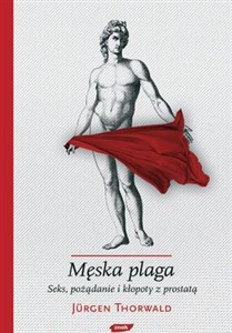 Obrazek Męska plaga Seks, pożądanie i kłopoty z prostatą