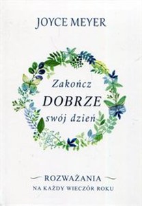 Obrazek Zakończ dobrze swój dzień Rozważania na każdy wieczór roku