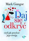 Daj się od... - Mark Gungor -  foreign books in polish 