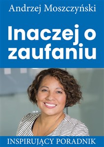 Obrazek Inaczej o zaufaniu Inspirujący poradnik