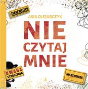 Nie czytaj... - Asia Olejarczyk -  books in polish 
