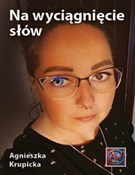 Na wyciągn... - Agnieszka Krupicka -  Polish Bookstore 