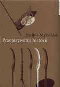 polish book : Przepisywa... - Paulina Małochleb