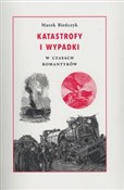 Polska książka : Katastrofy... - Marek Bieńczyk
