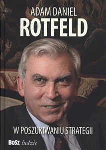 Obrazek Adam Daniel Rotfeld  W poszukiwaniu strategii