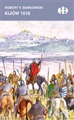Zobacz : Kijów 1018... - Robert F. Barkowski