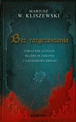 Bez rozgrz... - Mariusz W. Kliszewski -  books in polish 