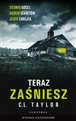 Teraz zaśn... - C.L. Taylor -  books in polish 