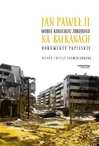 Obrazek Jan Paweł II wobec konfliktu zbrojnego na...