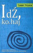 Książka : Idź kochaj... - Tomek Tryzna
