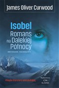Isobel Rom... - James Oliver Curwood -  books from Poland