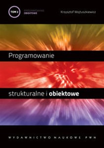 Obrazek Programowanie strukturalne i obiektowe Tom 2 Programowanie obiektowe i programowanie pod Windows