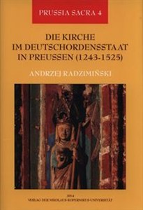 Obrazek Die Kirche im Deutschordensstaat in Preussen 1243-1525