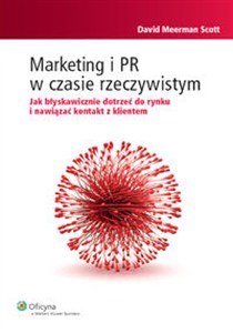 Obrazek Marketing i PR w czasie rzeczywistym Jak błyskawicznie dotrzeć do rynku i nawiązać kontakt z klientem