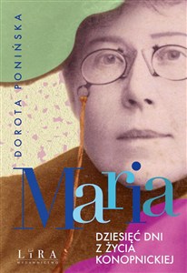 Obrazek Maria Dziesięć dni z życia Konopnickiej