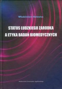 Obrazek Status ludzkiego zarodka a etyka badań biomedycznych