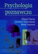 Psychologi... - Edward Nęcka, Jarosław Orzechowski, Błażej Szymura -  books from Poland