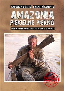 Obrazek Amazonia piekielne piękno Kiedy przygoda zderza się z życiem