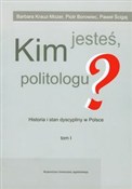 Kim jesteś... - Barbara Krauz-Mozer, Piotr Borowiec, Paweł Ścigaj -  books from Poland
