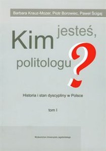 Obrazek Kim jesteś politologu? Historia i stan dyscypliny w Polsce