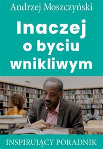 Obrazek Inaczej o byciu wnikliwym Inspirujący poradnik