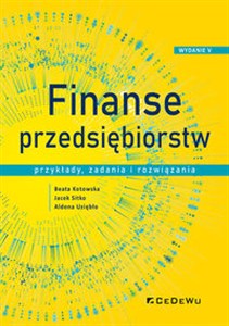 Obrazek Finanse przedsiębiorstw Przykłady, zadania i rozwiązania