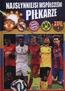 Obrazek Najsłynniejsi współcześni piłkarze