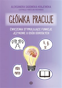 Obrazek Główka pracuje Ćwiczenia stymulujące funkcje językowe u osób dorosłych