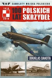 Picture of 100 Lat Polskich Skrzydeł Tom 68 Douglas Dakota