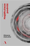 Najdłuższa... - Oksana Zabużko - Ksiegarnia w UK