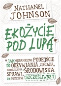 Ekożycie p... - Nathanael Johnson - Ksiegarnia w UK