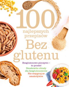 Obrazek 100 najlepszych przepisów. Bez glutenu