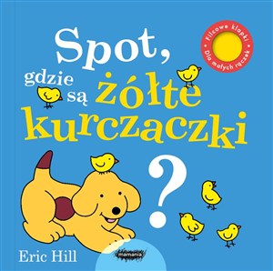 Obrazek Spot gdzie są żółte kurczaczki?
