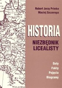 Picture of Historia. Niezbędnik licealisty Daty, fakty, pojęcia, biogramy