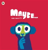 Maybe... - Chris Haughton -  Polish Bookstore 