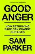 Książka : Good Anger... - Sam Parker