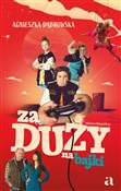Polska książka : Za duży na... - Agnieszka Dąbrowska