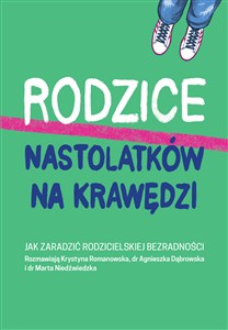 Obrazek Rodzice nastolatków na krawędzi Jak zaradzić rodzicielskiej bezradności