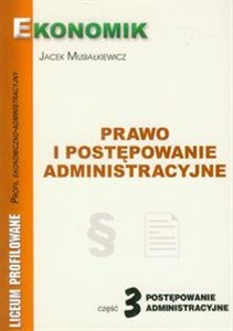 Obrazek Prawo i postępowanie administracyjne Podręcznik Część 3 Postepowanie administracyjne Szkoła ponadgimnazjalna