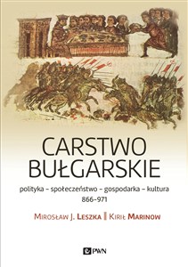Obrazek Carstwo bułgarskie polityka - społeczeństwo - gospodarka - kultura - 866-971
