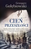 Zobacz : Cień przes... - Grzegorz Gołębiowski