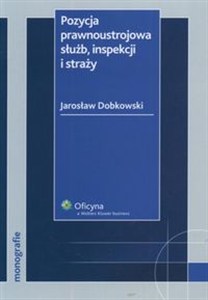 Obrazek Pozycja prawnoustrojowa służb inspekcji i straży