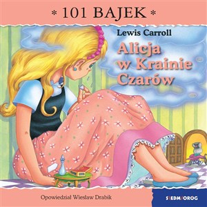 Obrazek Alicja w Krainie Czarów. 101 bajek