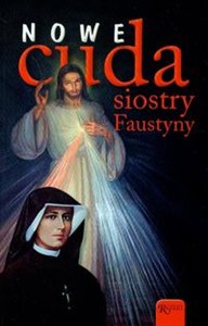 Obrazek Nowe cuda siostry Faustyny