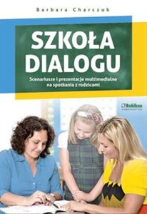 Obrazek Szkoła dialogu + CD z prezentacjami Scenariusze i prezentacje na spotkania z rodzicami