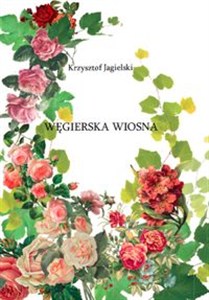 Picture of Węgierska Wiosna Magyar tavasz