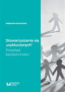 Obrazek Stowarzyszanie się wykluczonych Przykład bezdomności